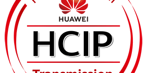 HCIP-Transmission V2.0考试认证介绍